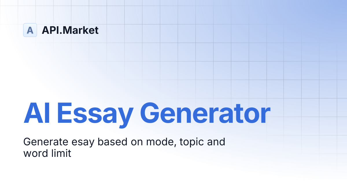 AI Essay Generator | API.Market